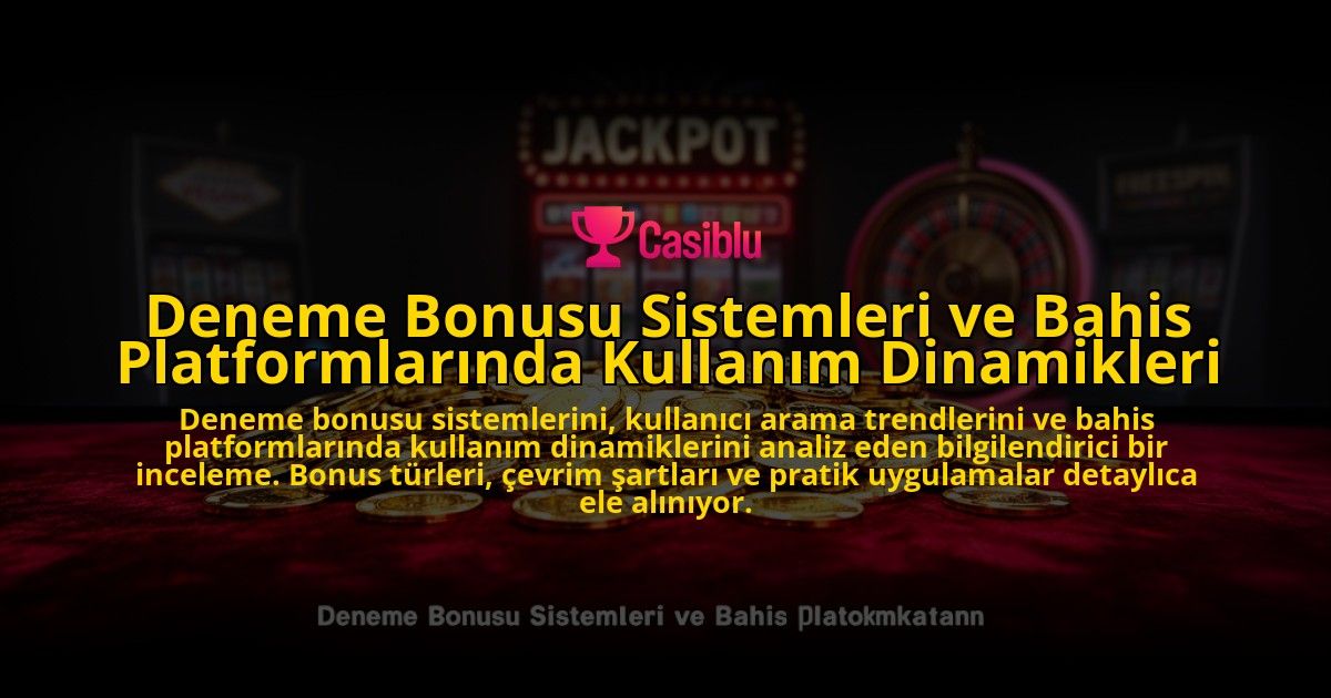 Deneme-Bonusu-Sistemleri-ve-Bahis-Platformlarinda-Kullanim-Dinamikleri-overlay-1776703180.jpg